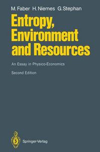 Cover image for Entropy, Environment and Resources: An Essay in Physico-Economics