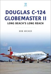 Cover image for Douglas C-124 Globemaster II