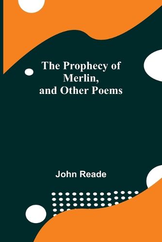 Cover image for The Prophecy of Merlin, and Other Poems