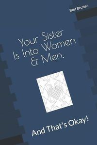 Cover image for Your Sister Is Into Women & Men, And That's Okay!