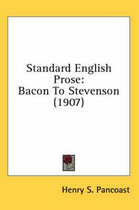 Cover image for Standard English Prose: Bacon to Stevenson (1907)