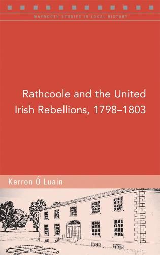 Cover image for Rathcoole and the United Irish Rebellions, 1798-1803