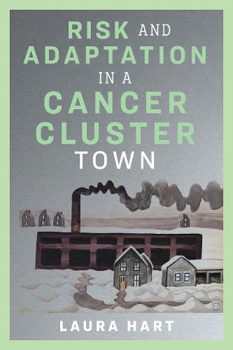 Cover image for Risk and Adaptation in a Cancer Cluster Town