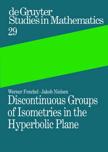 Cover image for Discontinuous Groups of Isometries in the Hyperbolic Plane