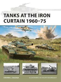 Cover image for Tanks at the Iron Curtain 1960-75