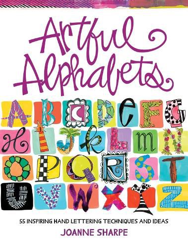 Cover image for Artful Alphabets: 55 Inspiring Hand Lettering Techniques and Ideas