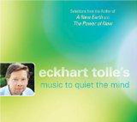 Eckhart Tolles Music To Quiet The Mind