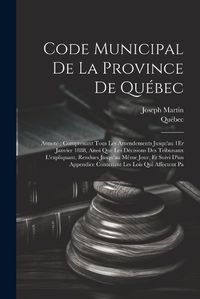 Cover image for Code Municipal De La Province De Quebec