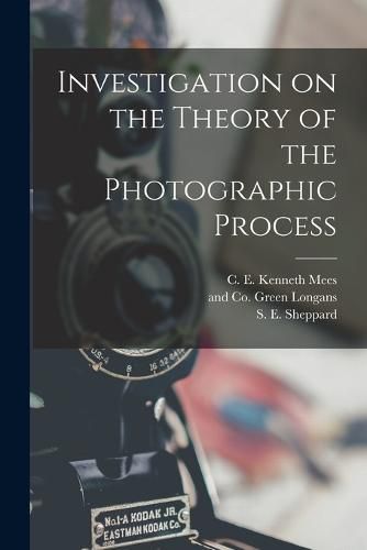 Investigation on the Theory of the Photographic Process