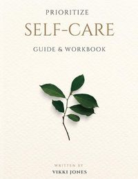 Cover image for Prioritize Self-Care Guide & Workbook