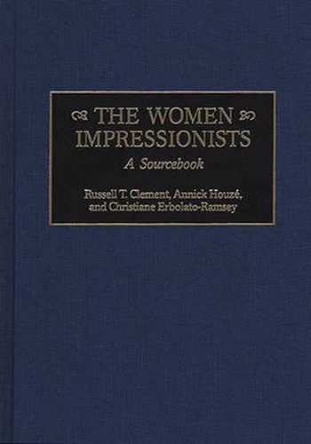 The Women Impressionists: A Sourcebook