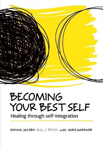 Cover image for Becoming Your Best Self: Healing through self-integration