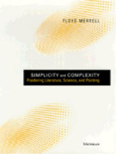 Cover image for Simplicity and Complexity: Pondering Literature, Science and Painting