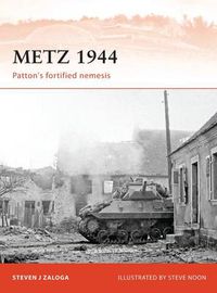 Cover image for Metz 1944: Patton's fortified nemesis