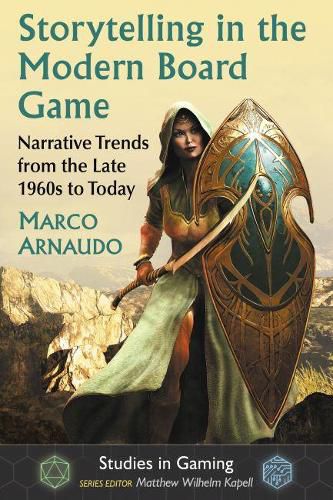 Cover image for Storytelling in the Modern Board Game: Narrative Trends from the Late 1960s to Today