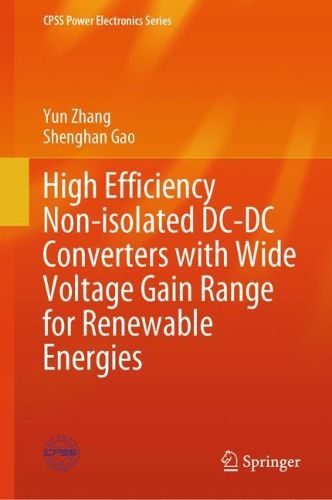 Cover image for High Efficiency Non-isolated DC-DC Converters with Wide Voltage Gain Range for Renewable Energies