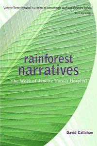 Cover image for RainForest Narratives: The Work of Janette Turner Hospital