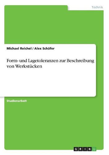 Form- Und Lagetoleranzen Zur Beschreibung Von Werkstucken