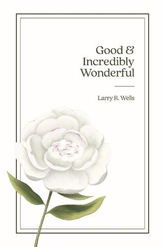 Cover image for Good & Incredibly Wonderful