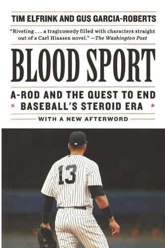 Cover image for Blood Sport: A-Rod and the Quest to End Baseball's Steroid Era