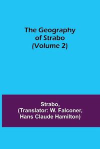 Cover image for The Geography of Strabo (Volume 2)