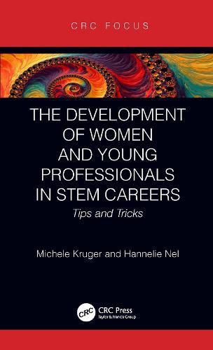 Cover image for The Development of Women and Young Professionals in STEM Careers: Tips and Tricks