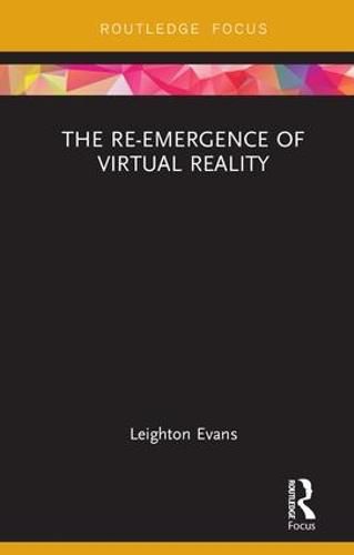 Cover image for The Re-Emergence of Virtual Reality