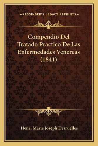 Compendio del Tratado Practico de Las Enfermedades Venereas (1841)