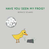 Cover image for Have You Seen My Frog?