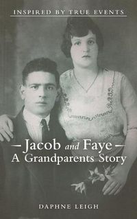 Cover image for Jacob and Faye a Grandparents Story: Inspired by True Events
