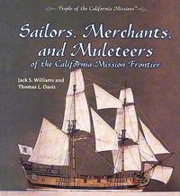 Cover image for Sailors, Merchants, and Muleteers of the California Mission Frontier