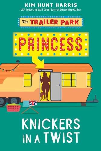 Cover image for The Trailer Park Princess with her Knickers in a Twist