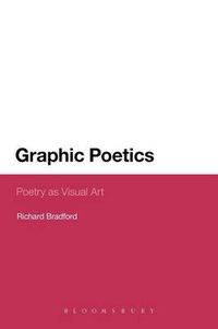 Cover image for Graphic Poetics: Poetry as Visual Art