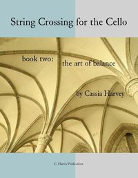 Cover image for String Crossing for the Cello, Book Two: The Art of Balance