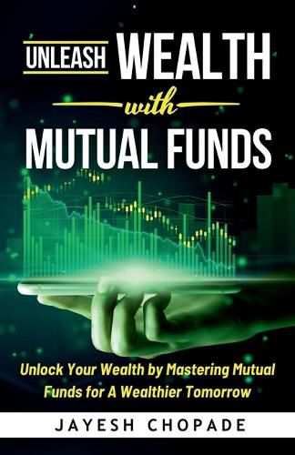 Cover image for Unleash Wealth with MUTUAL FUNDS