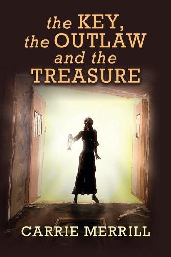 Cover image for The Key, The Outlaw, and the Treasure