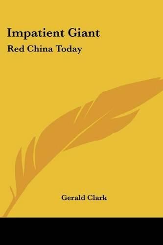 Cover image for Impatient Giant: Red China Today