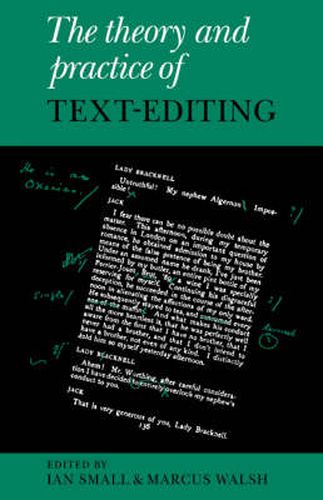 Cover image for The Theory and Practice of Text-Editing: Essays in Honour of James T. Boulton