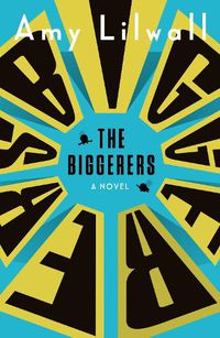 Cover image for The Biggerers