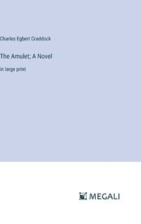 Cover image for The Amulet; A Novel