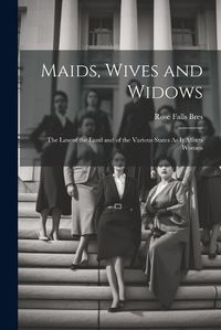 Cover image for Maids, Wives and Widows