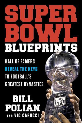 Cover image for Super Bowl Blueprints: Hall of Famers Reveal the Keys to Football's Greatest Dynasties