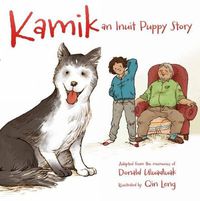 Cover image for Kamik: An Inuit Puppy Story