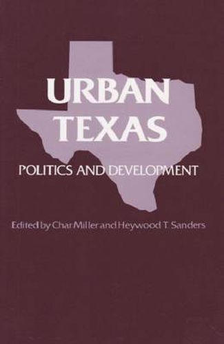 Cover image for Urban Texas: Politics and Development