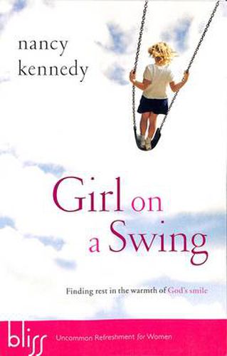 Girl on a Swing: Finding Rest in the Warmth of God's Smile