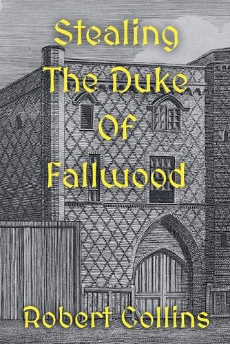 Cover image for Stealing the Duke of Fallwood