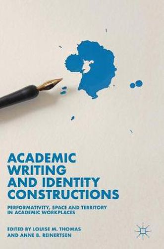 Cover image for Academic Writing and Identity Constructions: Performativity, Space and Territory in Academic Workplaces