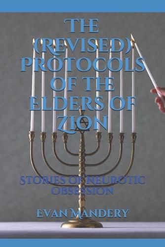 Cover image for The (Revised) Protocols of the Elders of Zion: Stories of Neurotic Obsession