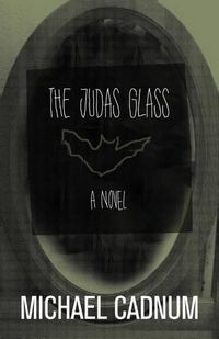 Cover image for The Judas Glass: A Novel