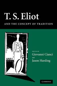 Cover image for T. S. Eliot and the Concept of Tradition